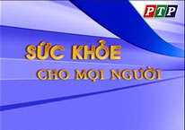 Sức Khỏe Cho Mọi Người Tháng 09.2016