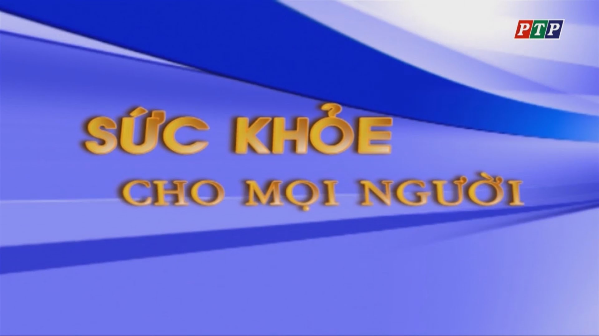 Sức Khỏe Cho Mọi Người Tháng 03.2019