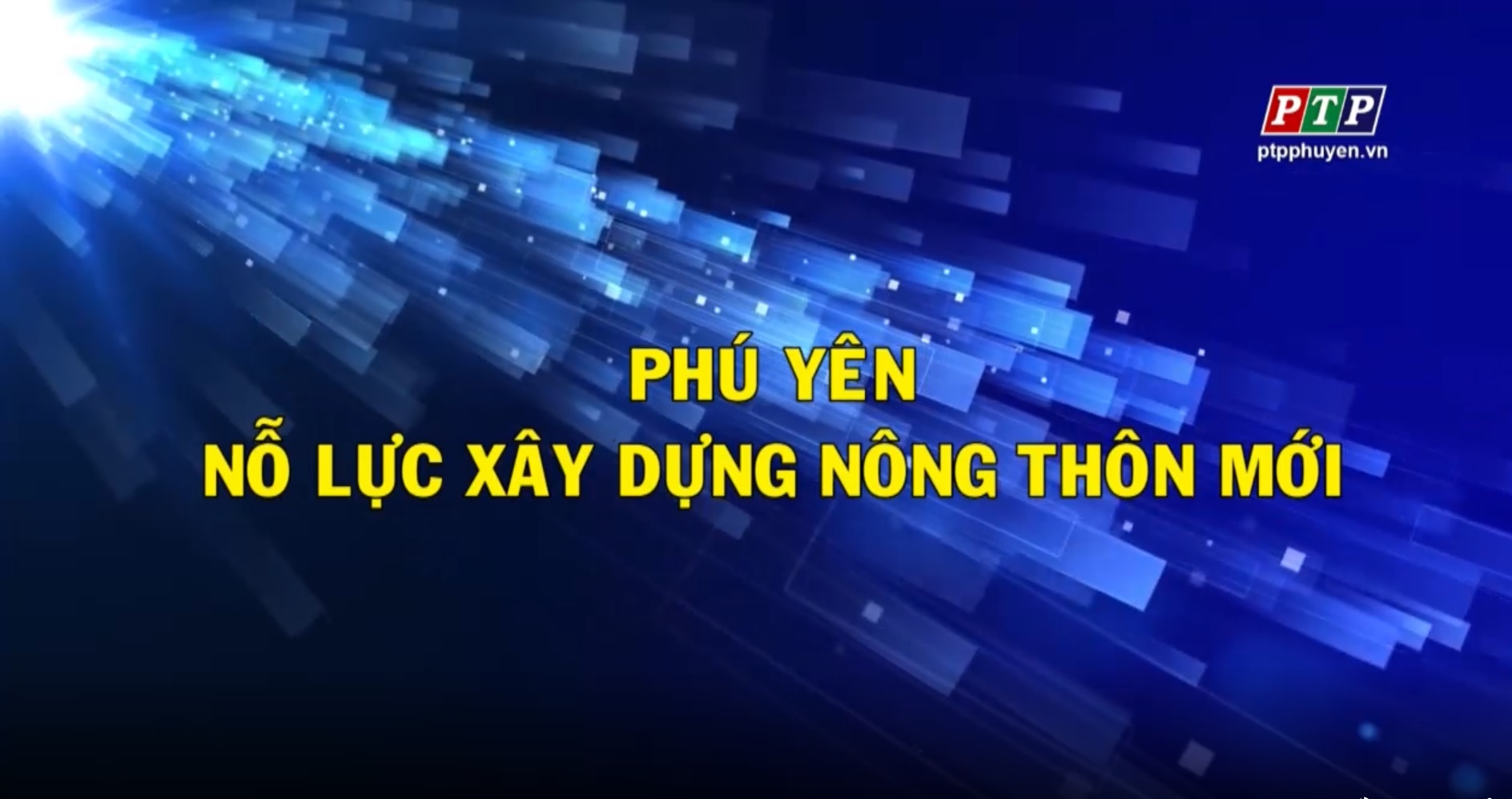 PS: Phú Yên Nỗ Lực Xây Dựng Nông Thôn Mới