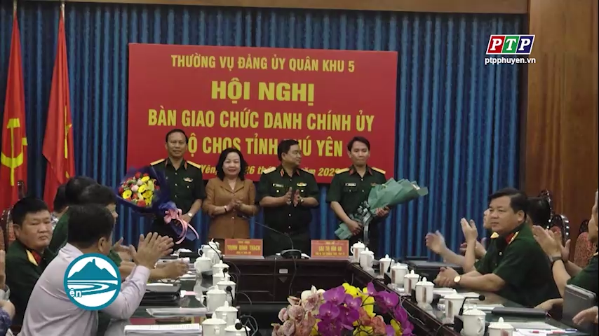Hội nghị bàn giao chức danh Chính ủy Bộ CHQS tỉnh Phú Yên