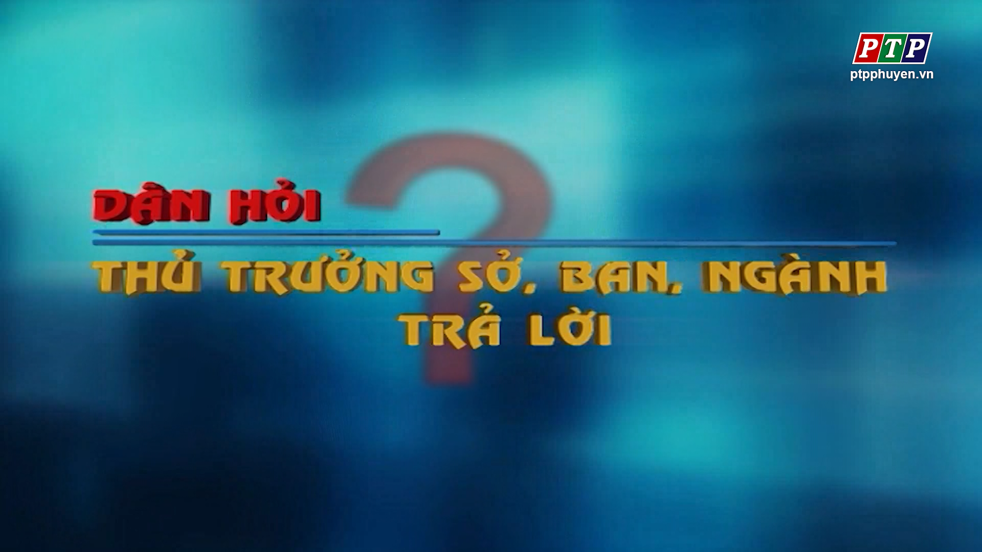 DÂN HỎI_ THỦ TRƯỞNG SỞ, BAN, NGÀNH TRẢ LỜI_ Tối 1.4.2023